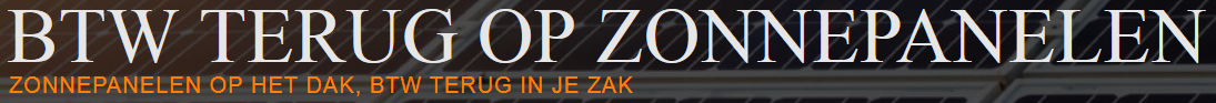 Btw terug op zonnepanelen - Klik voor het aanmeldingsformulier Btw terug op zonnepanelen